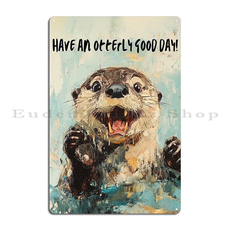 Have An Otterly Good Day ป้ายโ - Home Cinema Today บทวิจารณ์และราคา